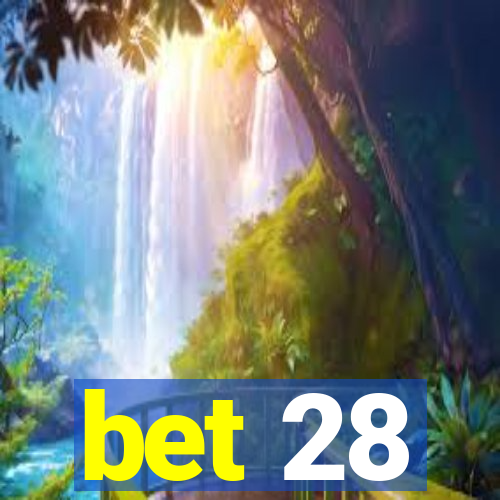 bet 28